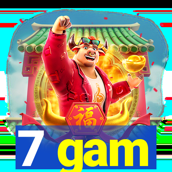 7 gam